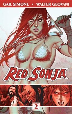 Red Sonja Gail Simone Volume 2: The Art of Blood and Fire