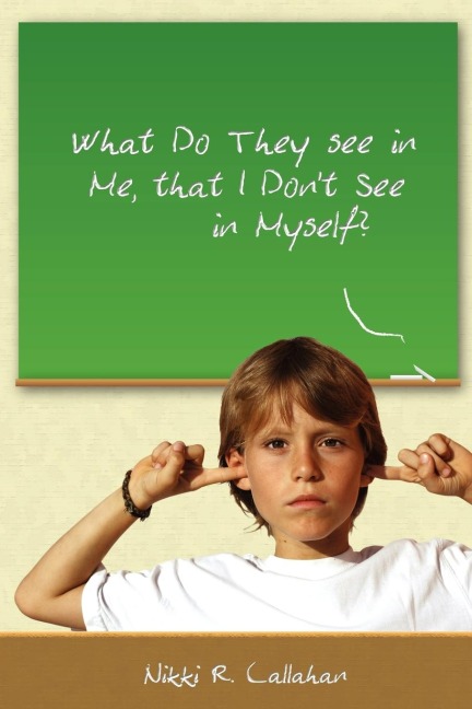 What Do They See in Me That I Dont See in Myself?