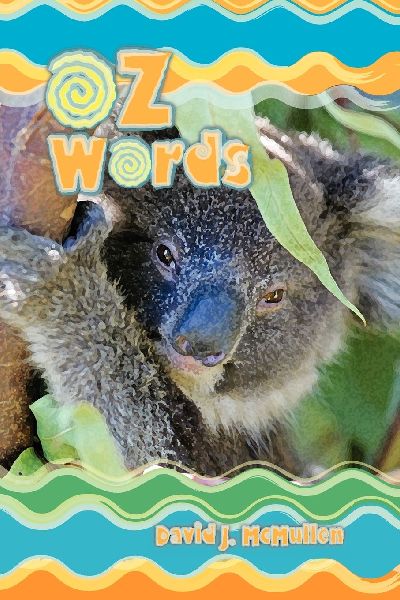 Oz Words: Poems, Odes & Other Works