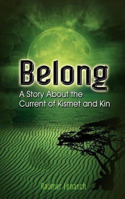 Belong: A Story About the Current of Kismet and Kin