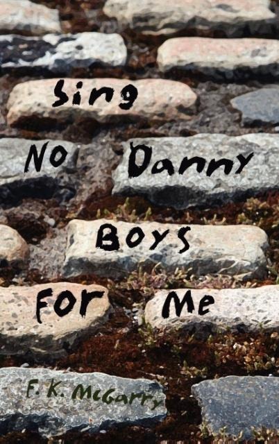 Sing No Danny Boys For Me