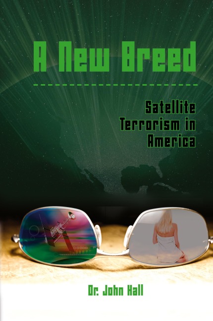 A New Breed: Satellite Terrorism in America