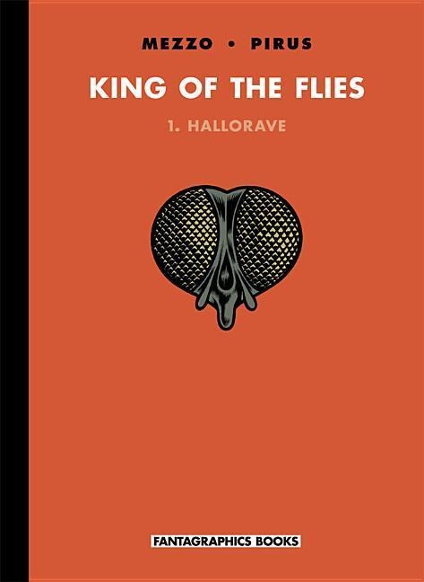 King of the Flies Vol. 1: Hallorave