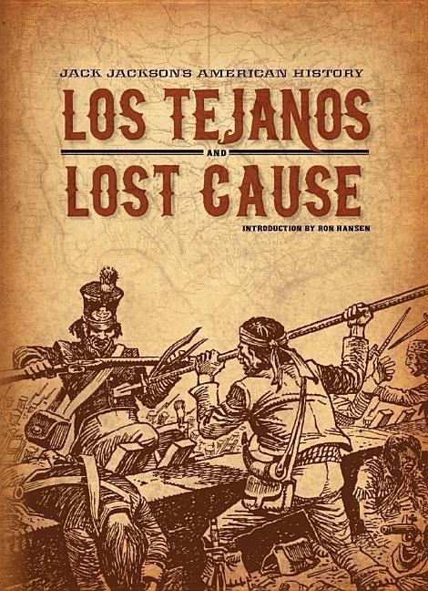 Jack Jacksons American History: Los Tejanos and Lost Cause