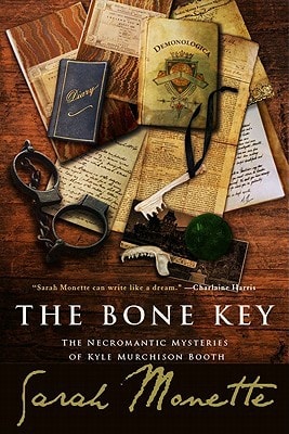 The Bone Key The Necromantic Mysteries of Kyle Murchison Booth