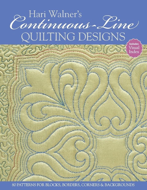 Hari Walners Continuous-Line Quilting Designs-Print-On-Demand-Edition: 80 Patterns for Blocks, Borders, Corners, & Backgrounds