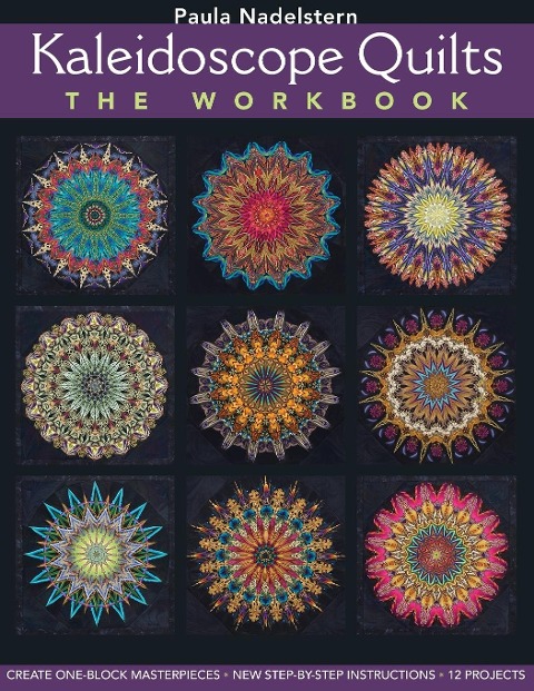Kaleidoscope Quilts-The Workbook - Print-On-Demand Edition