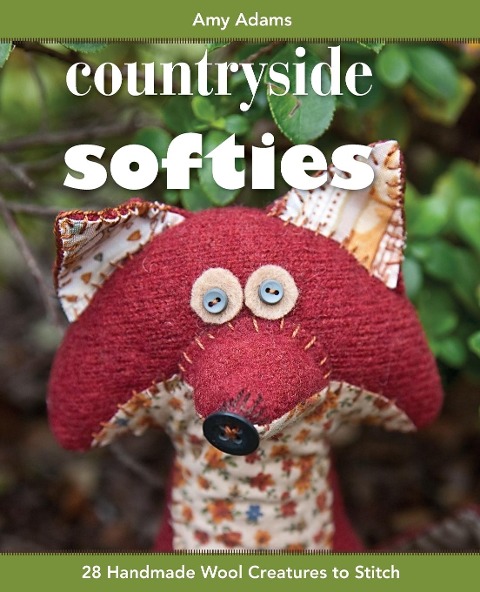 Countryside Softies: 28 Handmade Wood Creatures to Stitch