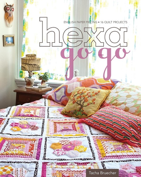 Hexa-Go-Go: English Paper Piecing 16 Quilt Projects