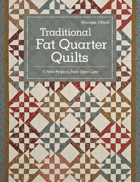 Traditional Fat Quarter Quilts- Print-on-Demand Edition: 11 Traditional Quilt Projects from Open Gate