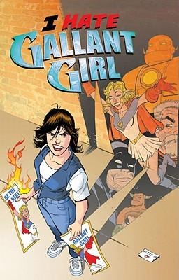 I Hate Gallant Girl