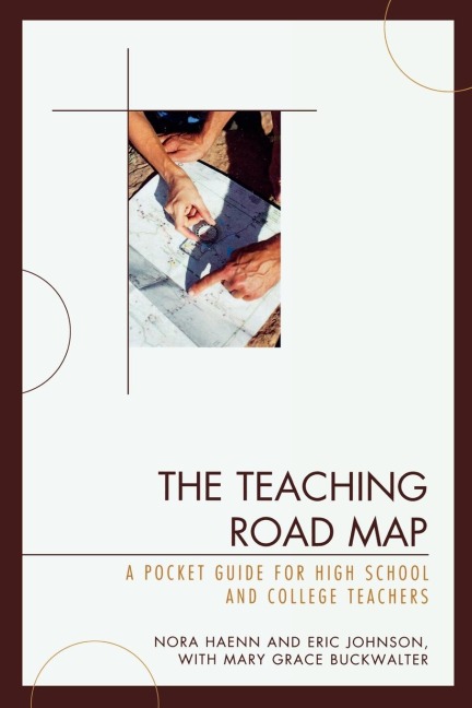 Teaching Road Map: A Pocket Guide for High School and College Teachers