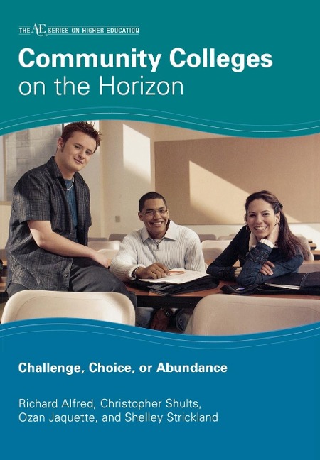 Community Colleges on the Horizon: Challenge, Choice, or Abundance