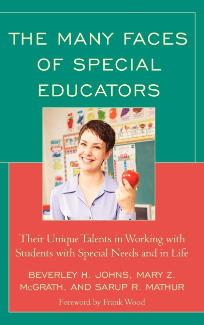 Many Faces of Special Educators: Their Unique Talents in Working with Students with Special Needs and in Life