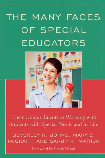 Many Faces of Special Educators: Their Unique Talents in Working with Students with Special Needs and in Life