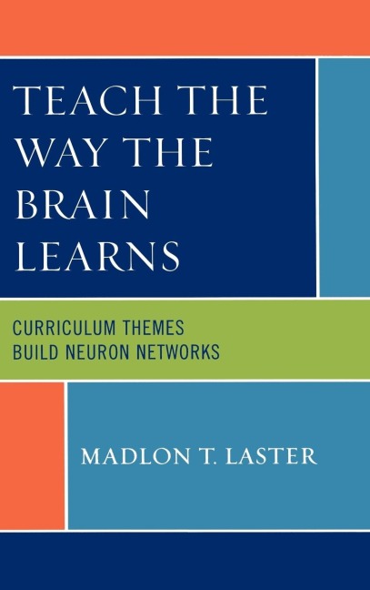 Teach the Way the Brain Learns: Curriculum Themes Build Neuron Networks