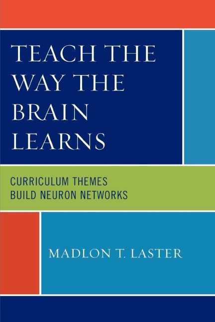 Teach the Way the Brain Learns: Curriculum Themes Build Neuron Networks