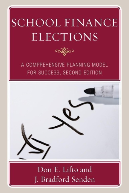 School Finance Elections: A Comprehensive Planning Model for Success