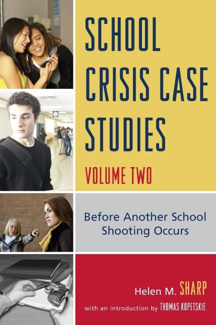 School Crisis Case Studies: Before Another School Shooting Occurs