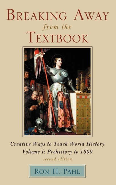 Breaking Away from the Textbook: Creative Ways to Teach World History