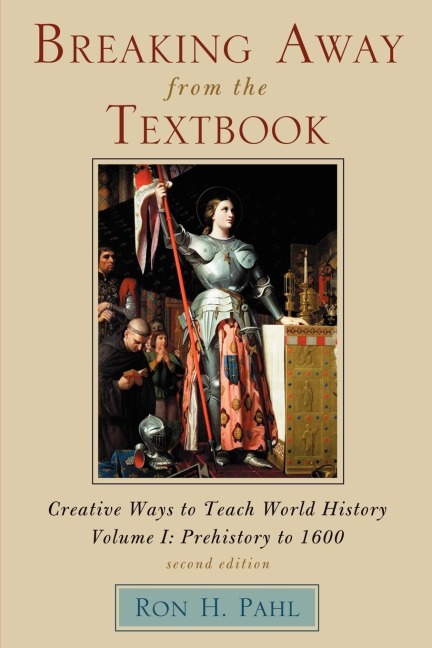 Breaking Away from the Textbook: Creative Ways to Teach World History