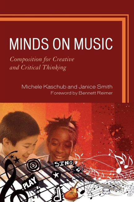 Minds on Music: Composition for Creative and Critical Thinking
