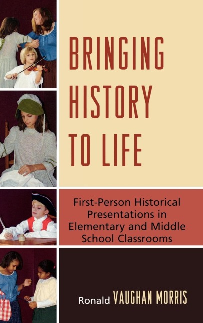 Bringing History to Life: First-Person Historical Presentations in Elementary and Middle School Social Studies