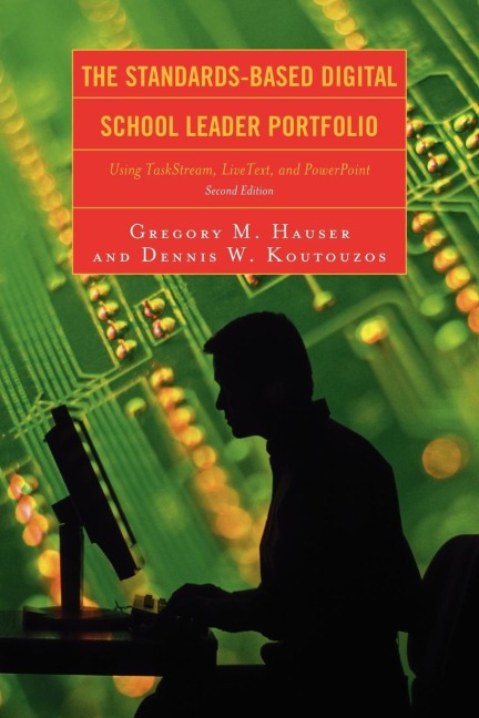 Standards-Based Digital School Leader Portfolio: Using TaskStream, LiveText, and PowerPoint