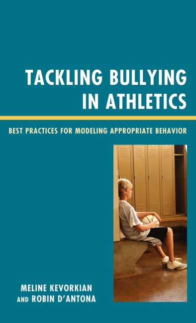 Tackling Bullying in Athletics: Best Practices for Modeling Appropriate Behavior