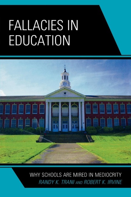 Fallacies in Education: Why Schools Are Mired in Mediocrity