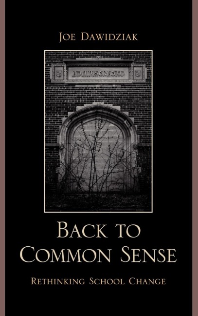 Back to Common Sense: Rethinking School Change