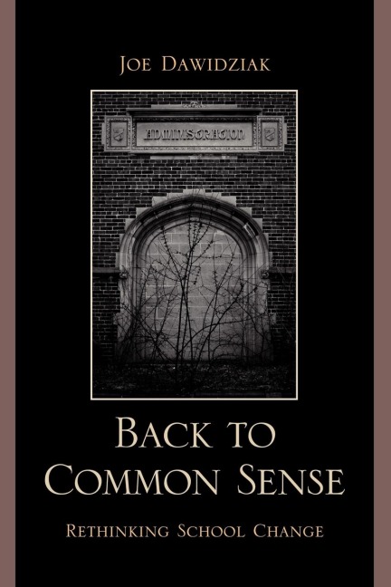 Back to Common Sense: Rethinking School Change