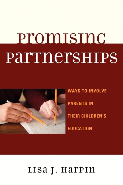 Promising Partnerships: Ways to Involve Parents in Their Childrens Education