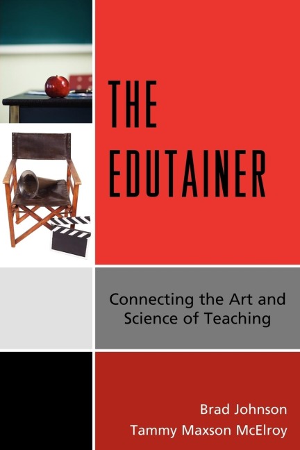 Edutainer: Connecting the Art and Science of Teaching
