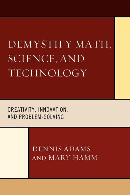 Demystify Math, Science, and Technology: Creativity, Innovation, and Problem-Solving