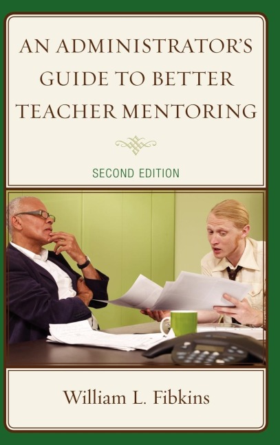 Administrators Guide to Better Teacher Mentoring