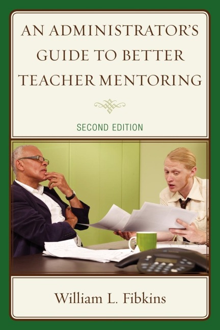 Administrators Guide to Better Teacher Mentoring