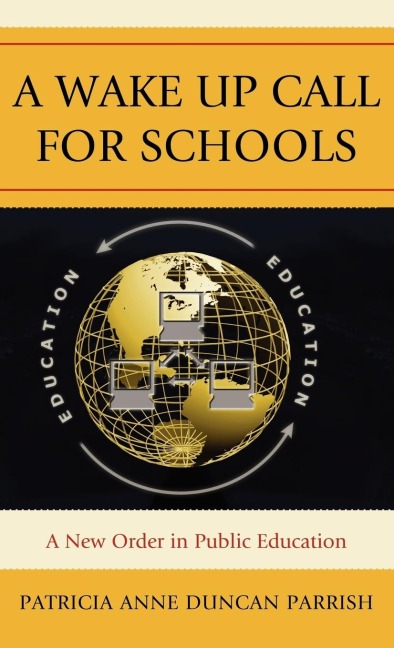 Wake Up Call for Schools: A New Order in Public Education
