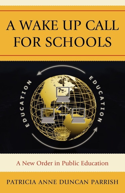Wake Up Call for Schools: A New Order in Public Education