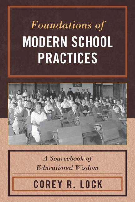 Foundations of Modern School Practices: A Sourcebook of Educational Wisdom