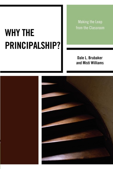 Why the Principalship?: Making the Leap from the Classroom