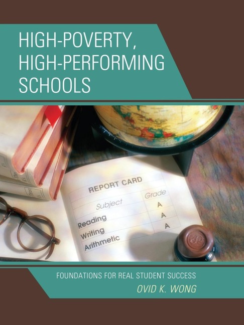 High-Poverty, High-Performing Schools: Foundations for Real Student Success