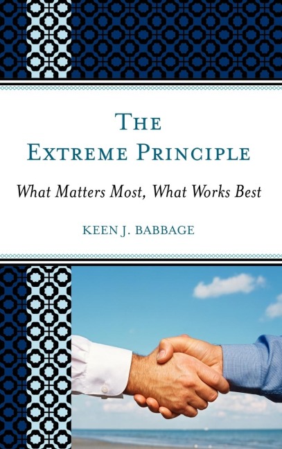 Extreme Principle: What Matters Most, What Works Best
