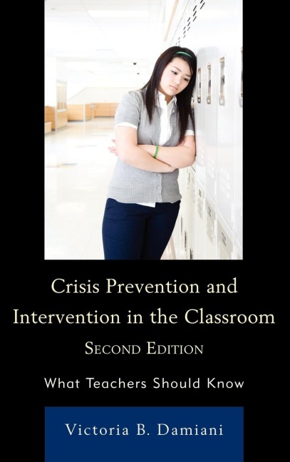 Crisis Prevention and Intervention in the Classroom: What Teachers Should Know