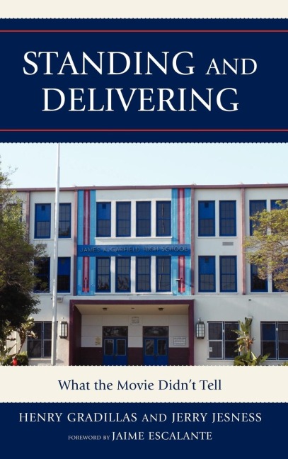 Standing and Delivering: What the Movie Didnt Tell