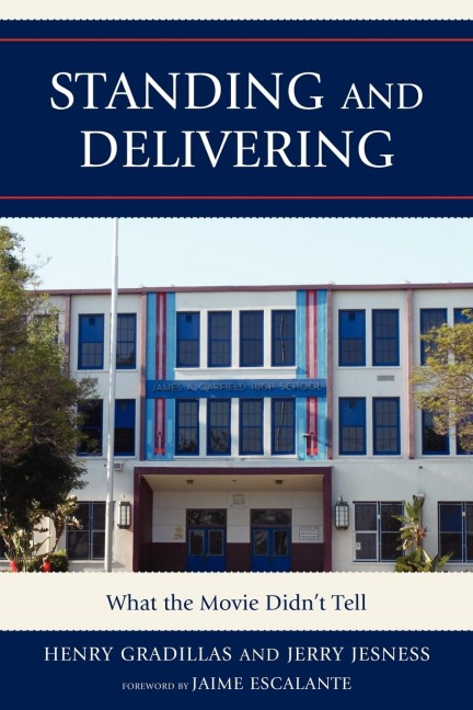 Standing and Delivering: What the Movie Didnt Tell