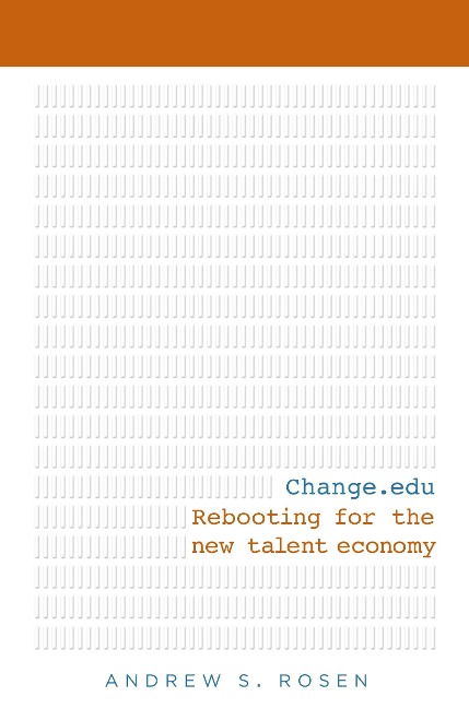 Change.edu: Rebooting for the New Talent Economy
