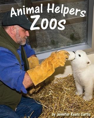 Animal Helpers: Zoos