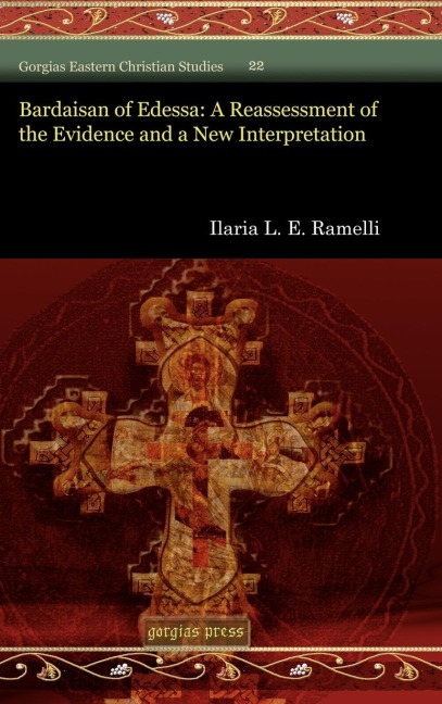 Bardaisan of Edessa: A Reassessment of the Evidence and a New Interpretation