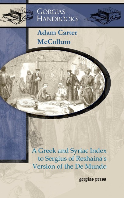 A Greek and Syriac Index to Sergius of Reshainas Version of the de Mundo